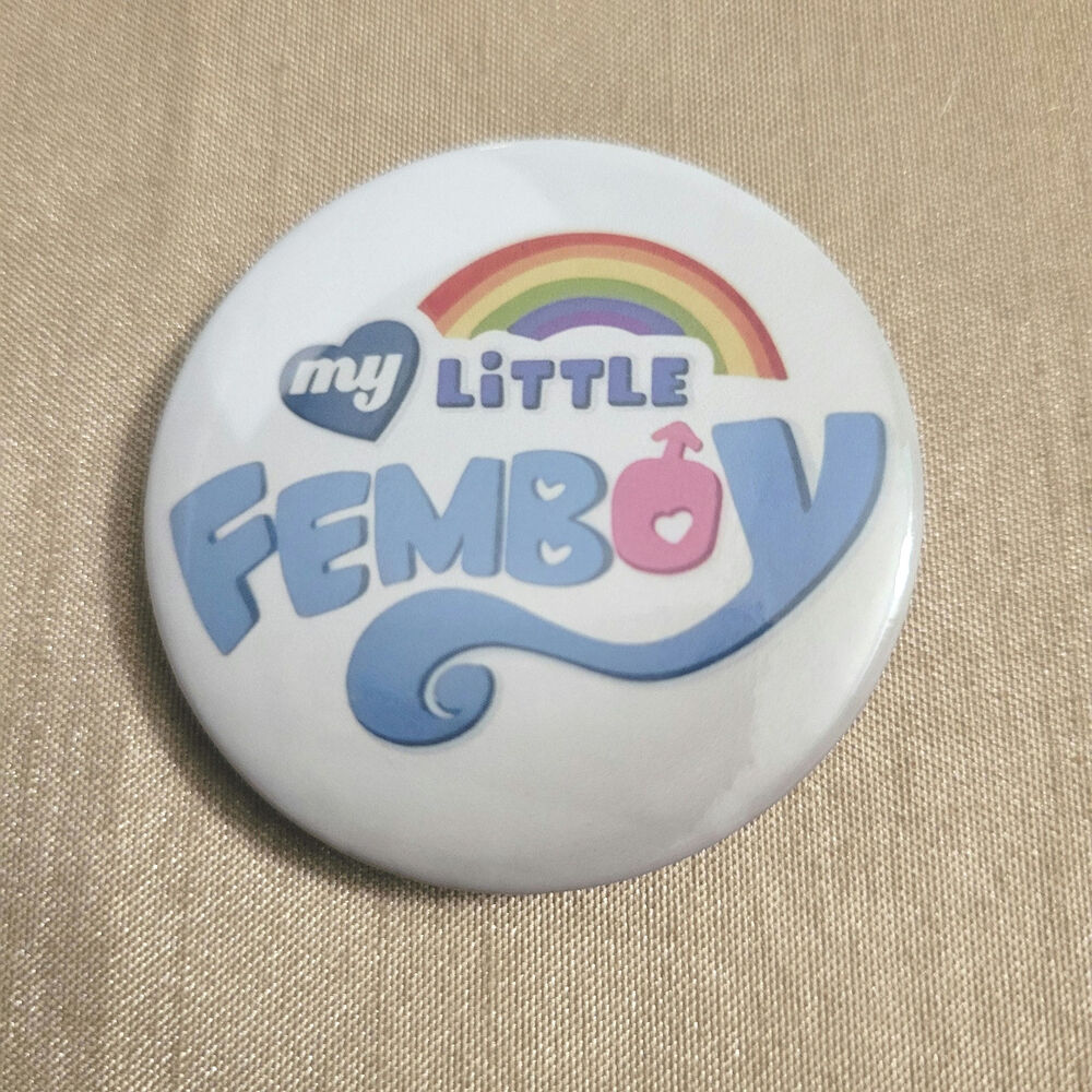 My Little Femboy positive affirmation button pin